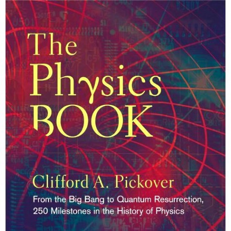 the physics book by Clifford Pickover